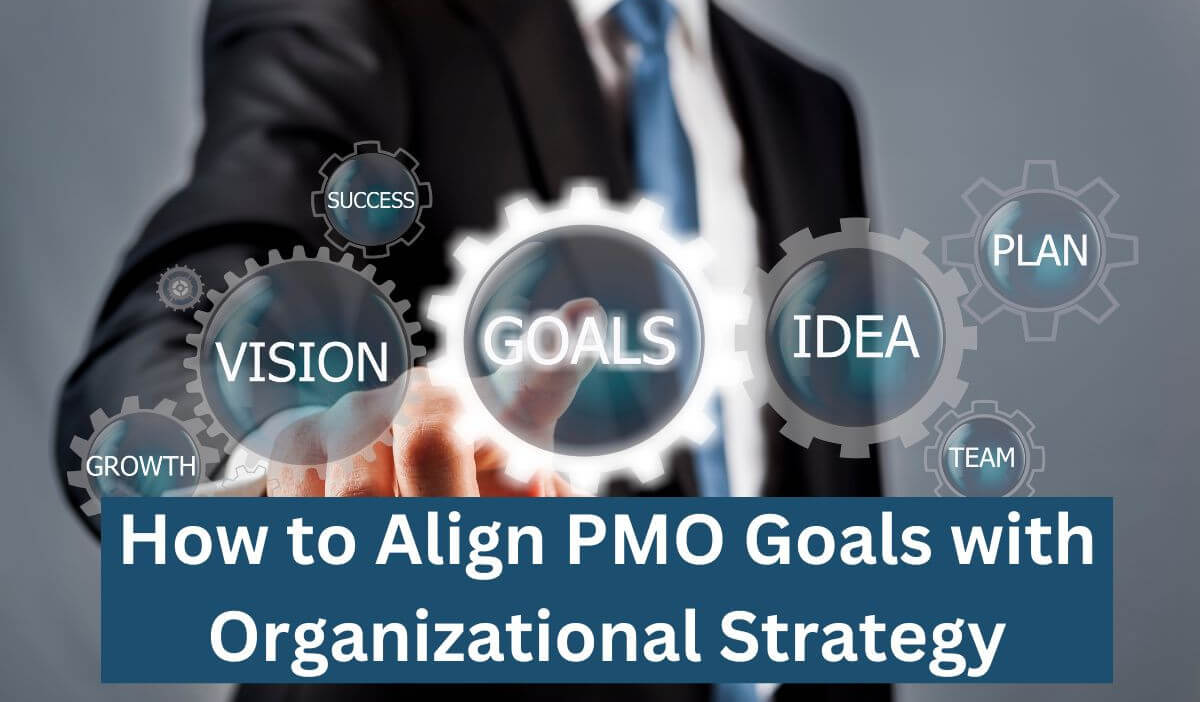 How to Align PMO Goals with Organizational Strategy